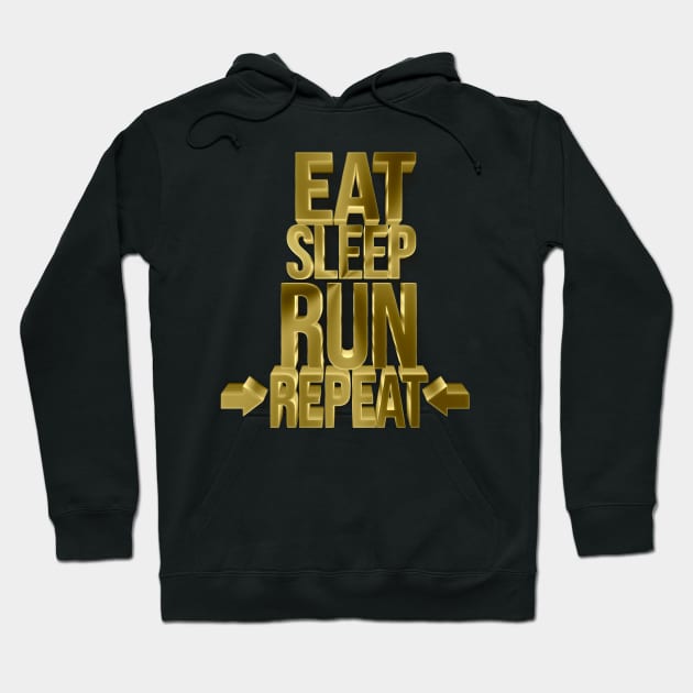 Eat Sleep Run Repeat - Golden Winner Typography Hoodie by DankFutura